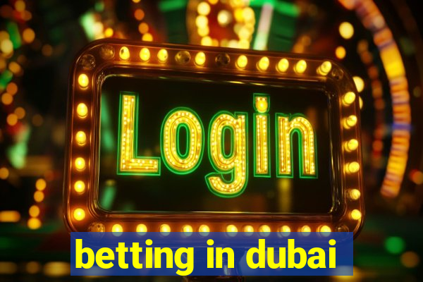 betting in dubai